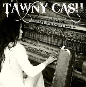 Tawny Cash WHAT SHE DONT KNOW