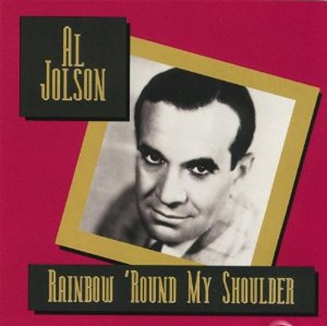Al Jolson Rainbow Round My Shoulder Reissue